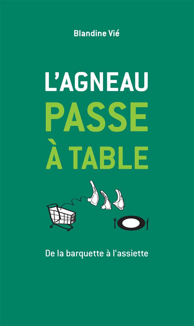 L’agneau passe à table. De la barquette à l’assiette par Blandine Vié